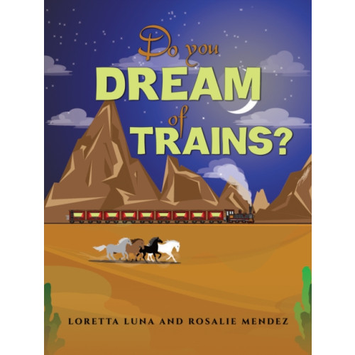 Austin Macauley Publishers LLC Do You Dream of Trains? (häftad, eng)