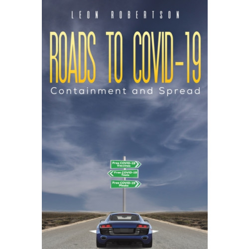 Austin Macauley Publishers LLC Roads to COVID-19 Containment and Spread (häftad, eng)