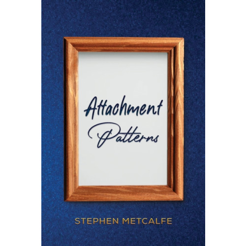 Austin Macauley Publishers LLC Attachment Patterns (häftad, eng)