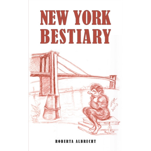 Austin Macauley Publishers LLC New York Bestiary (häftad, eng)