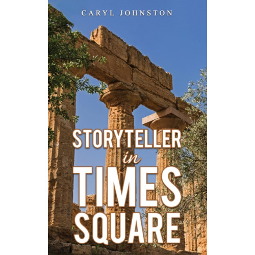 Austin Macauley Publishers LLC Storyteller in Times Square (häftad, eng)