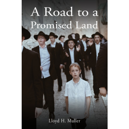 Austin Macauley Publishers LLC A Road to a Promised Land (inbunden, eng)