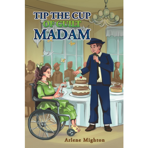 Austin Macauley Publishers LLC Tip the Cup of Guilt Madam (inbunden, eng)