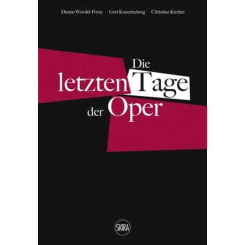 Skira Die letzten Tage der Oper (German edition) (häftad, eng)