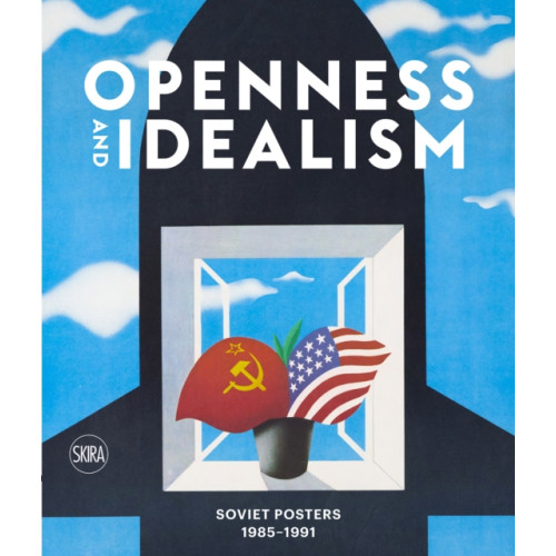 Skira Openness and Idealism (inbunden, eng)