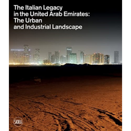 Skira The Italian Legacy in the United Arab Emirates: (inbunden, eng)