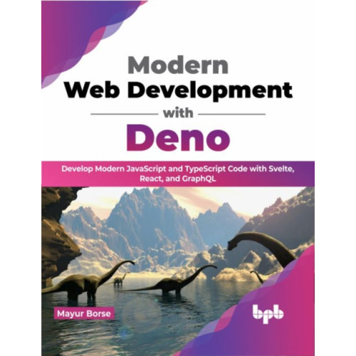 BPB Publications Modern Web Development with Deno (häftad, eng)