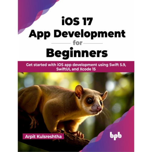 BPB Publications iOS 17 App Development for Beginners (häftad, eng)