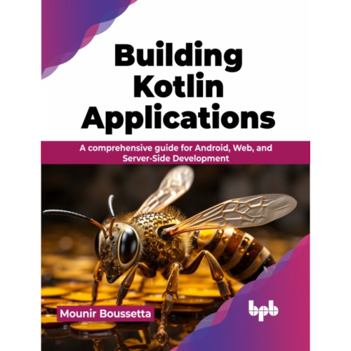 BPB Publications Building Kotlin Applications (häftad, eng)