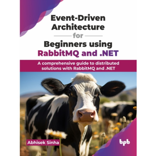 BPB Publications Event-Driven Architecture for Beginners using RabbitMQ and .NET (häftad, eng)