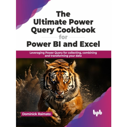 BPB Publications The Ultimate Power Query Cookbook for Power BI and Excel (häftad, eng)