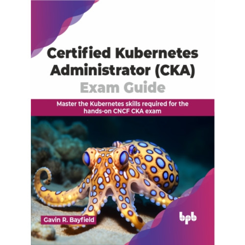 De Gruyter Certified Kubernetes Administrator (CKA) Exam Guide
