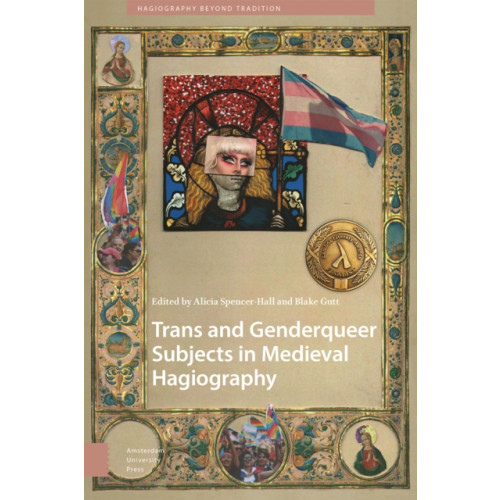 Pallas Publications Trans and Genderqueer Subjects in Medieval Hagiography (häftad, eng)