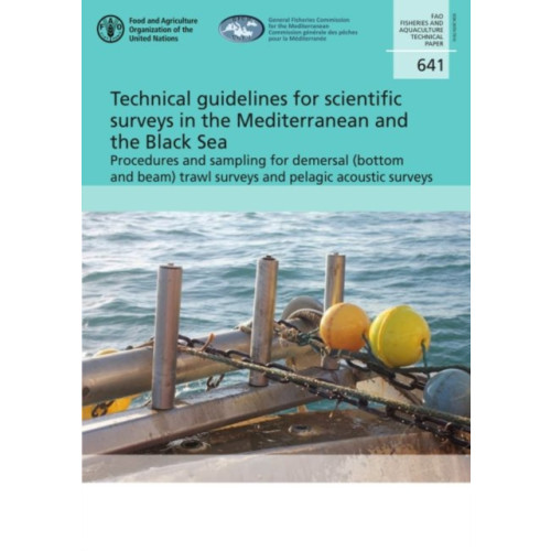 Food & Agriculture Organization of the United Nations (FAO) Technical guidelines for scientific surveys in the Mediterranean and the Black Sea (häftad, eng)