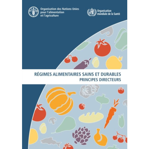 Food & Agriculture Organization of the United Nations (FAO) Regimes alimentaires sains et durables (häftad, fre)