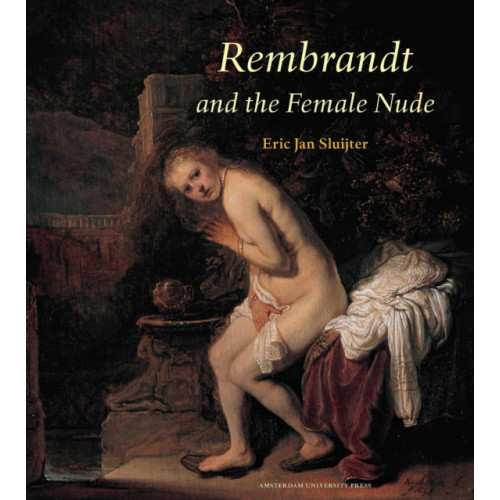 Amsterdam University Press Rembrandt and the Female Nude (häftad, eng)