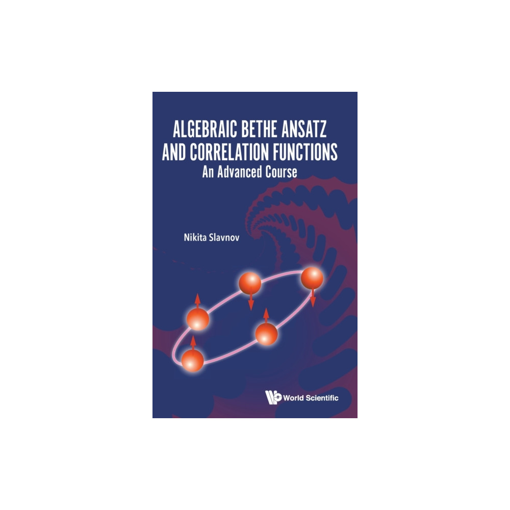 Produktbild för Algebraic Bethe Ansatz And Correlation Functions: An Advanced Course (inbunden, eng)