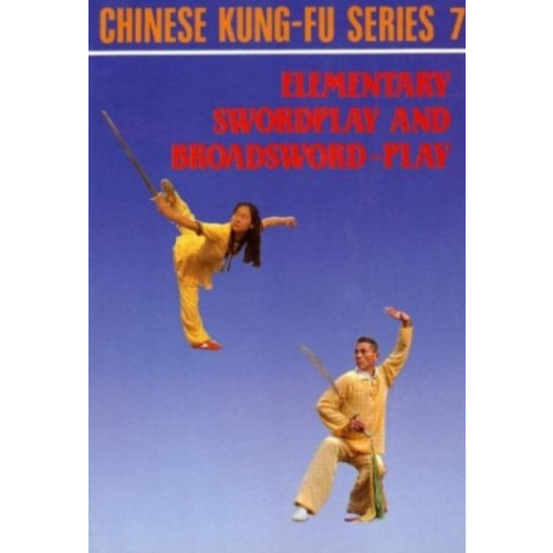 Hai Feng Publishing Co Ltd, Hong Kong Elementary Swordplay & Broadsword-play (häftad, eng)