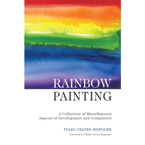 Rangjung Yeshe Publications,Nepal Rainbow Painting (häftad, eng)