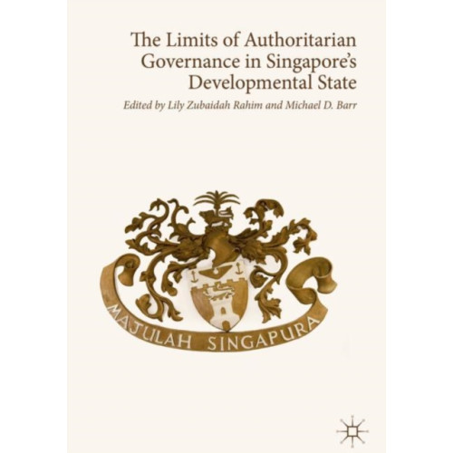 Springer Verlag, Singapore The Limits of Authoritarian Governance in Singapore's Developmental State (inbunden, eng)