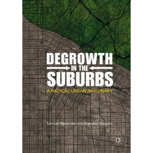 Springer Verlag, Singapore Degrowth in the Suburbs (inbunden, eng)