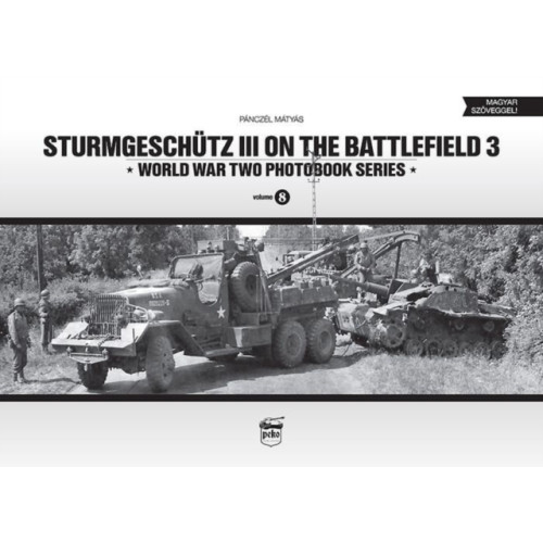 PeKo Publishing Kft. Sturmgeschutz III on the Battlefield 3 (inbunden, eng)