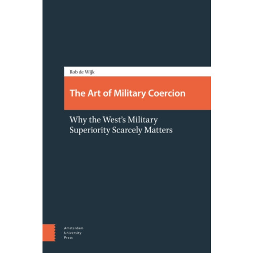 Amsterdam University Press The Art of Military Coercion (häftad, eng)