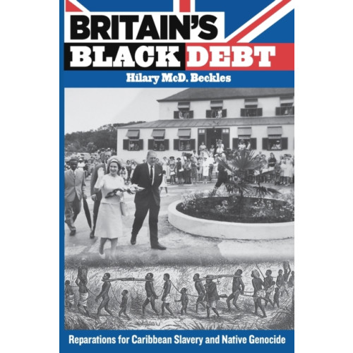University of the West Indies Press Britain's Black Debt (häftad, eng)