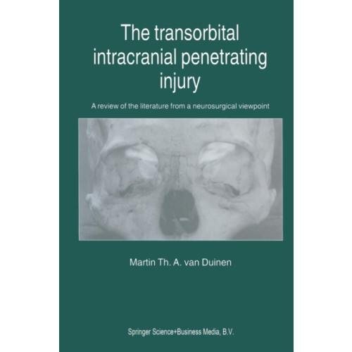 SPRINGER The Transorbital Intracranial Penetrating Injury (häftad, eng)