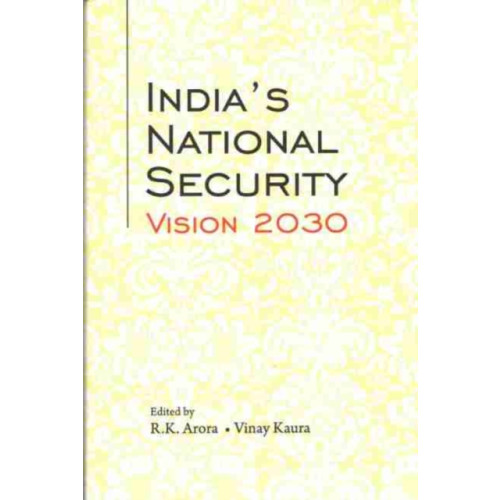 Pentagon Press India's National Security Vision 2030 (inbunden, eng)