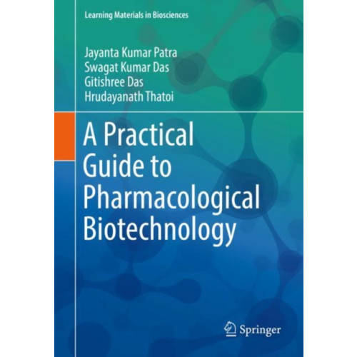 Springer Verlag, Singapore A Practical Guide to Pharmacological Biotechnology (häftad, eng)