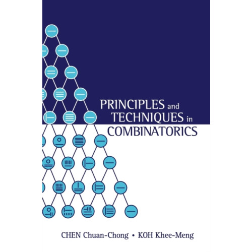 World Scientific Publishing Co Pte Ltd Principles And Techniques In Combinatorics (häftad, eng)