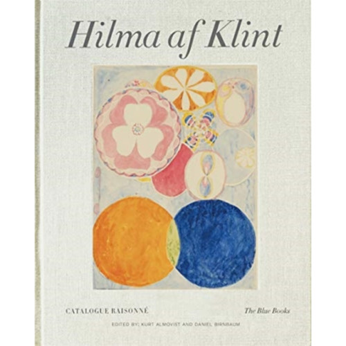 Stolpe Publishing Hilma af Klint Catalogue Raisonne Volume III: The Blue Books (1906-1915) (inbunden, eng)