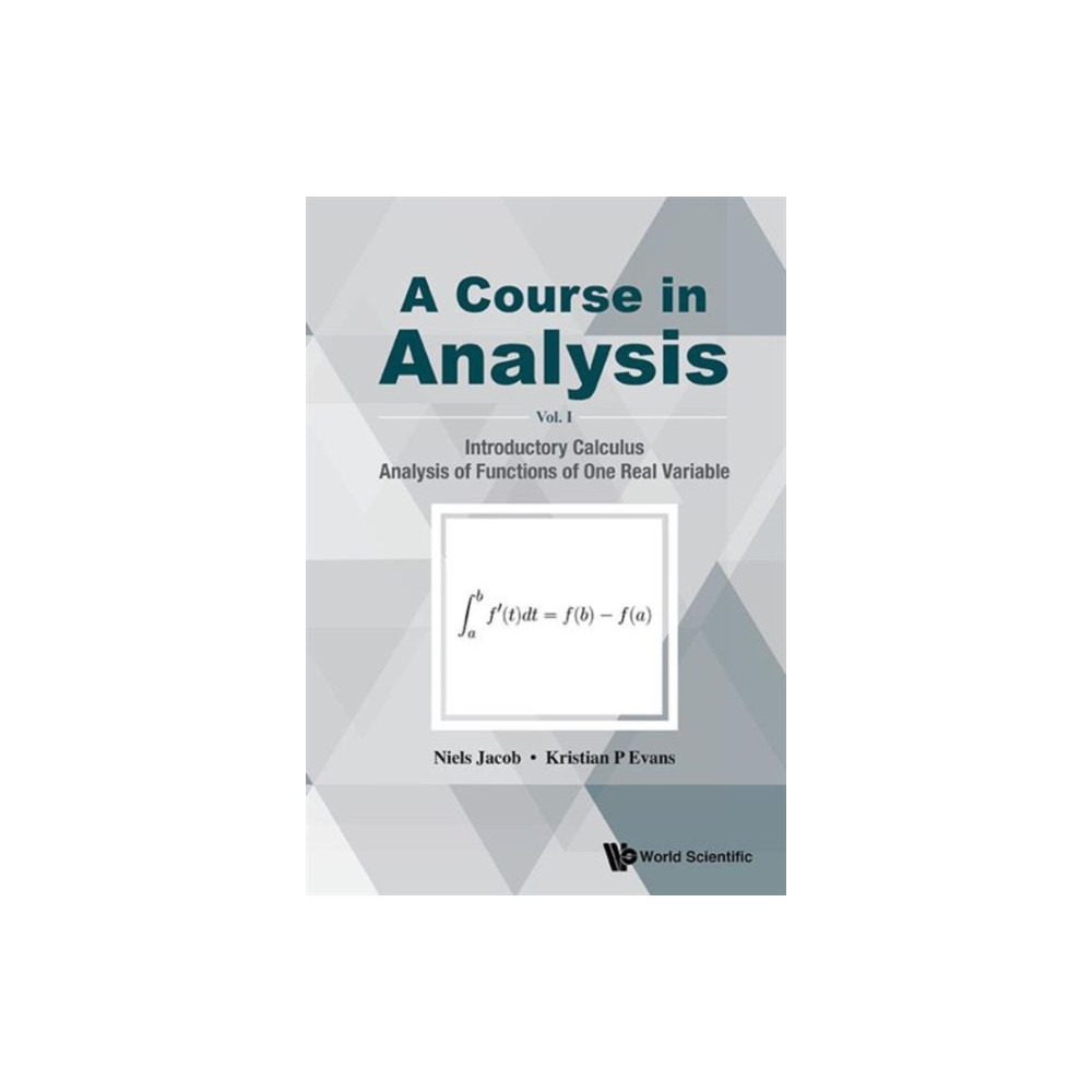 Produktbild för Course In Analysis, A - Volume I: Introductory Calculus, Analysis Of Functions Of One Real Variable (inbunden, eng)
