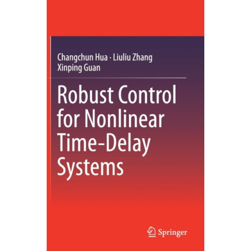 Springer Verlag, Singapore Robust Control for Nonlinear Time-Delay Systems (inbunden, eng)