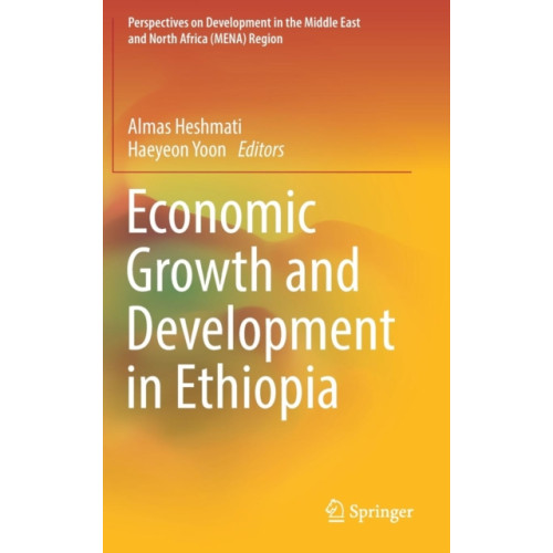 Springer Verlag, Singapore Economic Growth and Development in Ethiopia (inbunden, eng)