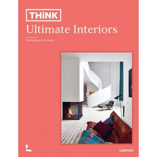 Lannoo Publishers Think. Ultimate Interiors (inbunden, dut)