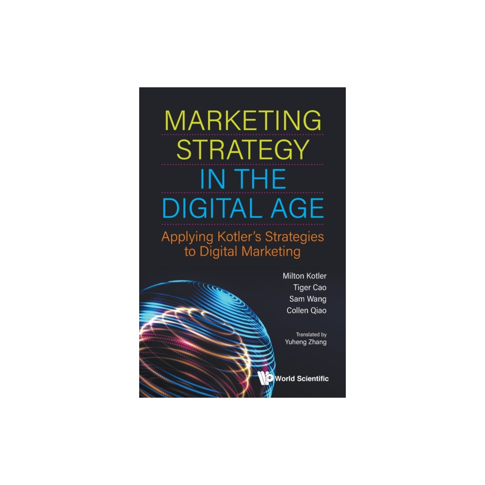 Produktbild för Marketing Strategy In The Digital Age: Applying Kotler's Strategies To Digital Marketing (häftad, eng)