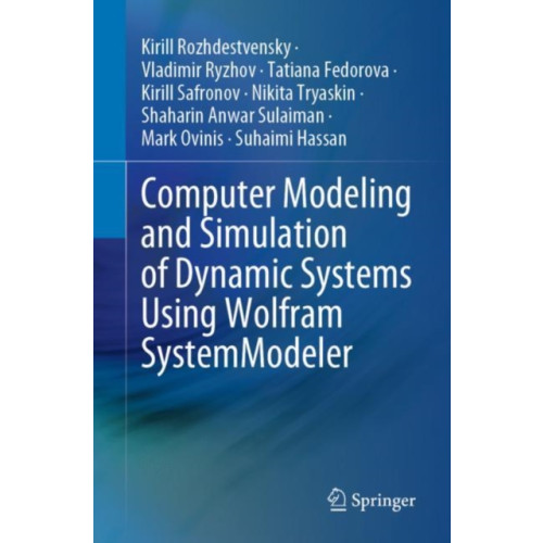 Springer Verlag, Singapore Computer Modeling and Simulation of Dynamic Systems Using Wolfram SystemModeler (häftad, eng)