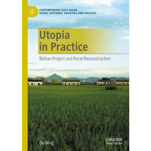 Springer Verlag, Singapore Utopia in Practice (inbunden, eng)