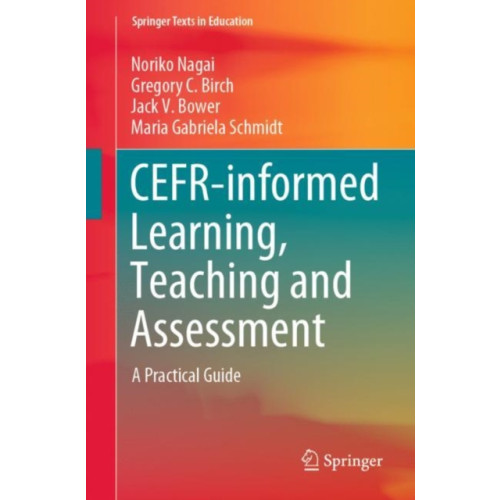 Springer Verlag, Singapore CEFR-informed Learning, Teaching and Assessment (häftad, eng)