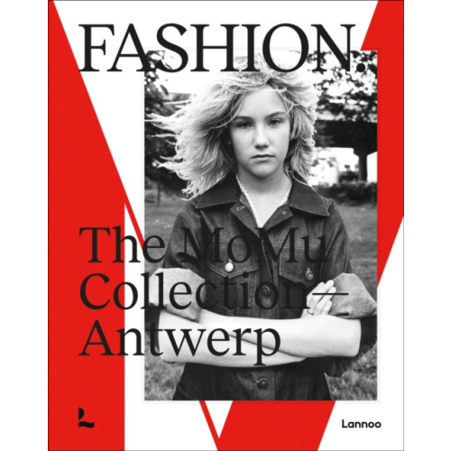 Lannoo Publishers Fashion. The MoMu Collection - Antwerp (inbunden, eng)