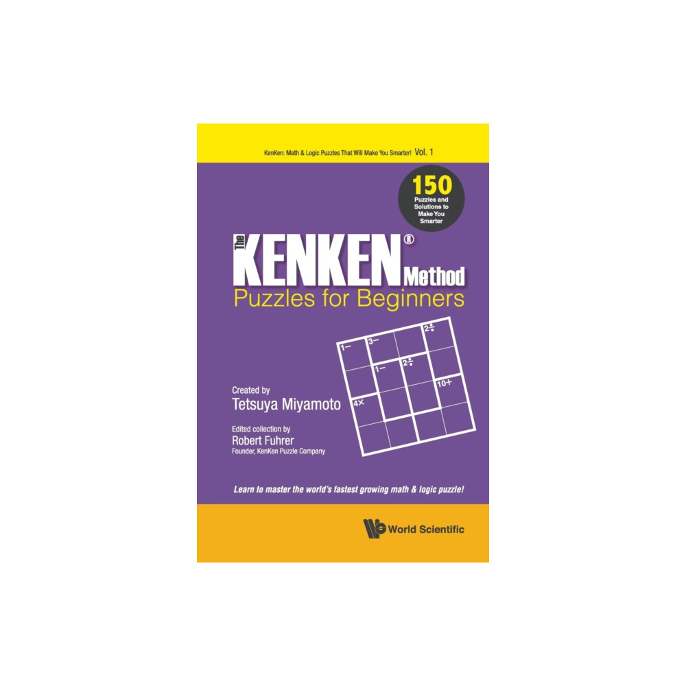 Produktbild för Kenken Method - Puzzles For Beginners, The: 150 Puzzles And Solutions To Make You Smarter (häftad, eng)