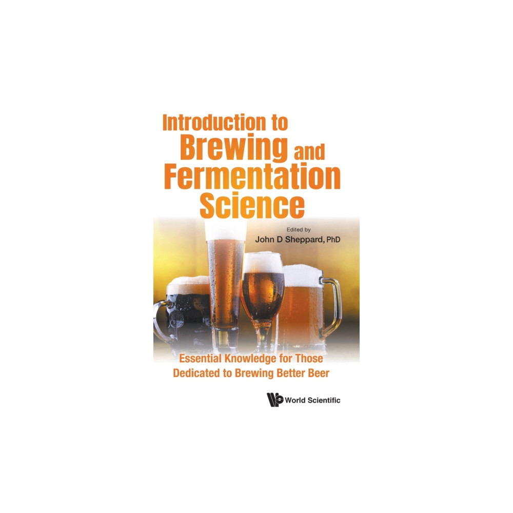 Produktbild för Introduction To Brewing And Fermentation Science: Essential Knowledge For Those Dedicated To Brewing Better Beer (inbunden, eng)