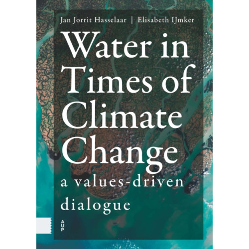 Amsterdam University Press Water in Times of Climate Change (inbunden, eng)