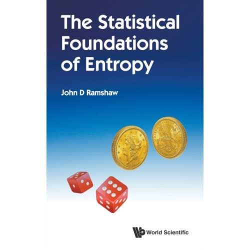 World Scientific Publishing Co Pte Ltd Statistical Foundations Of Entropy, The (inbunden, eng)