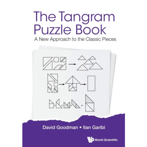 World Scientific Publishing Co Pte Ltd Tangram Puzzle Book, The: A New Approach To The Classic Pieces (häftad, eng)