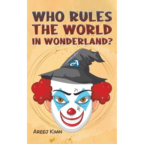 Austin Macauley Publishers FZE Who Rules the World in Wonderland? (häftad, eng)