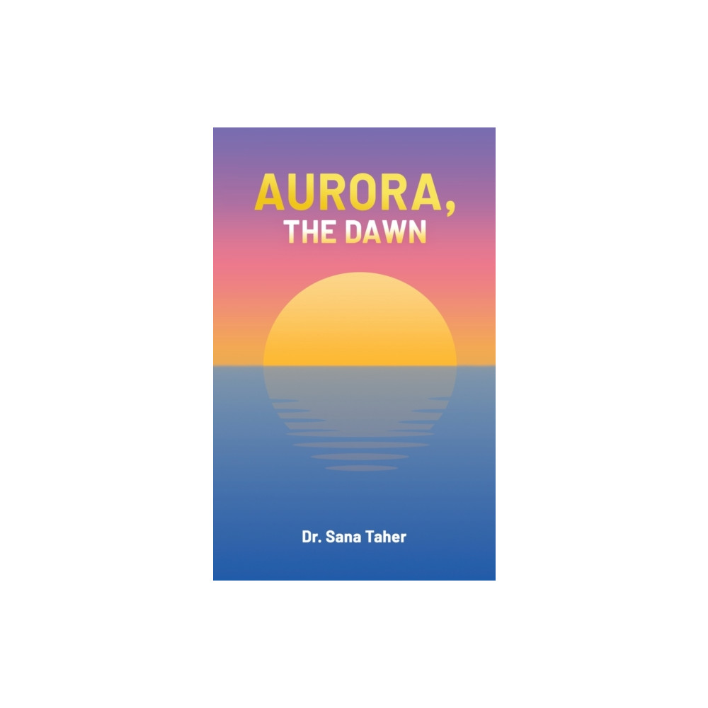 Produktbild för Aurora, the Dawn (häftad, eng)