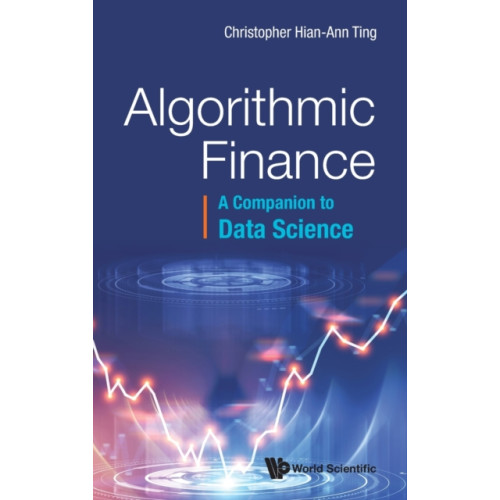 World Scientific Publishing Co Pte Ltd Algorithmic Finance (inbunden, eng)